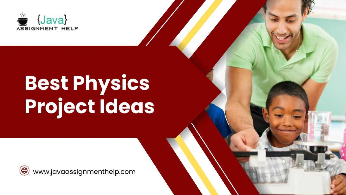 80+ Best Physics Project Ideas to Spark Curiosity