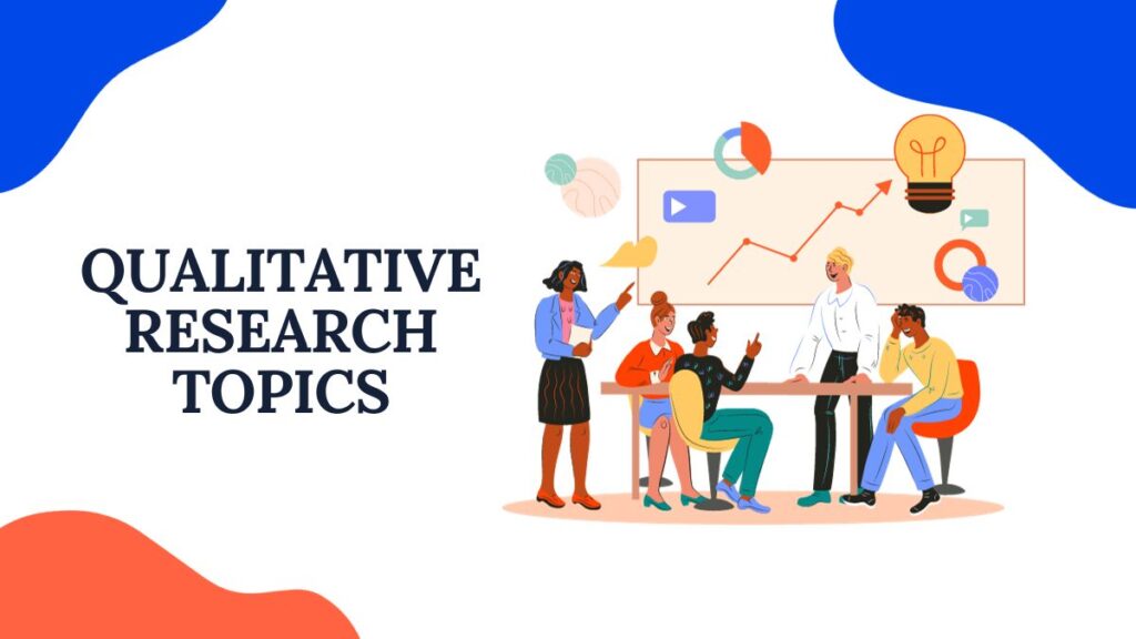 220+ Qualitative Research Topics Diving into the Depths
