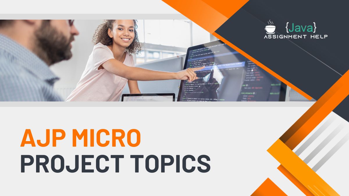60+ Remarkable AJP Micro Project Topics You Should Try