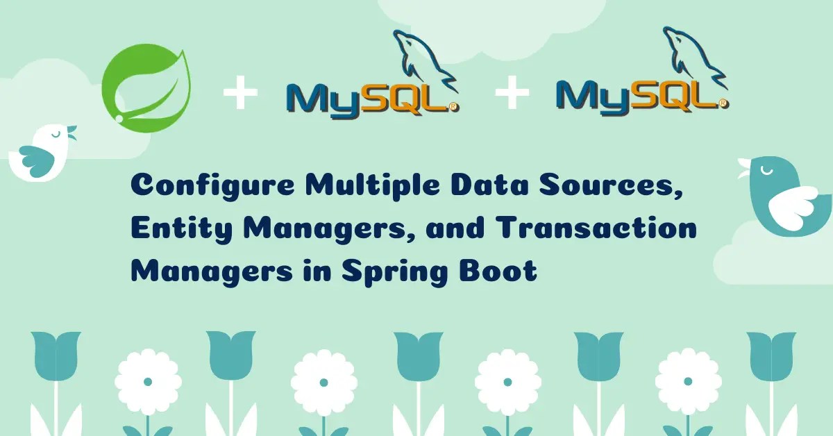 How to Configure Multiple Data Sources, Entity Managers, Transaction