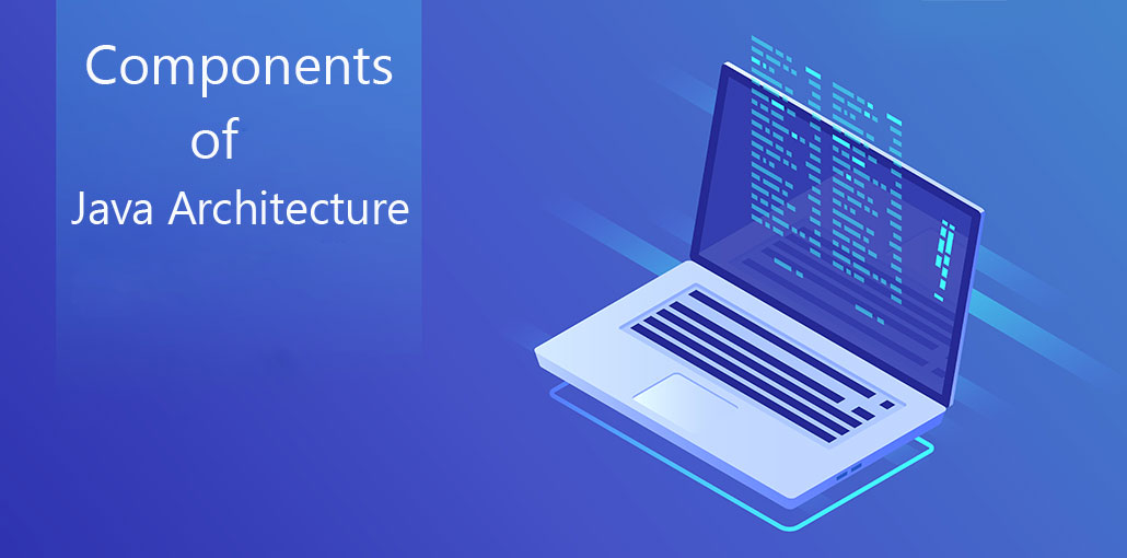 Know Everything About Java Architecture Components