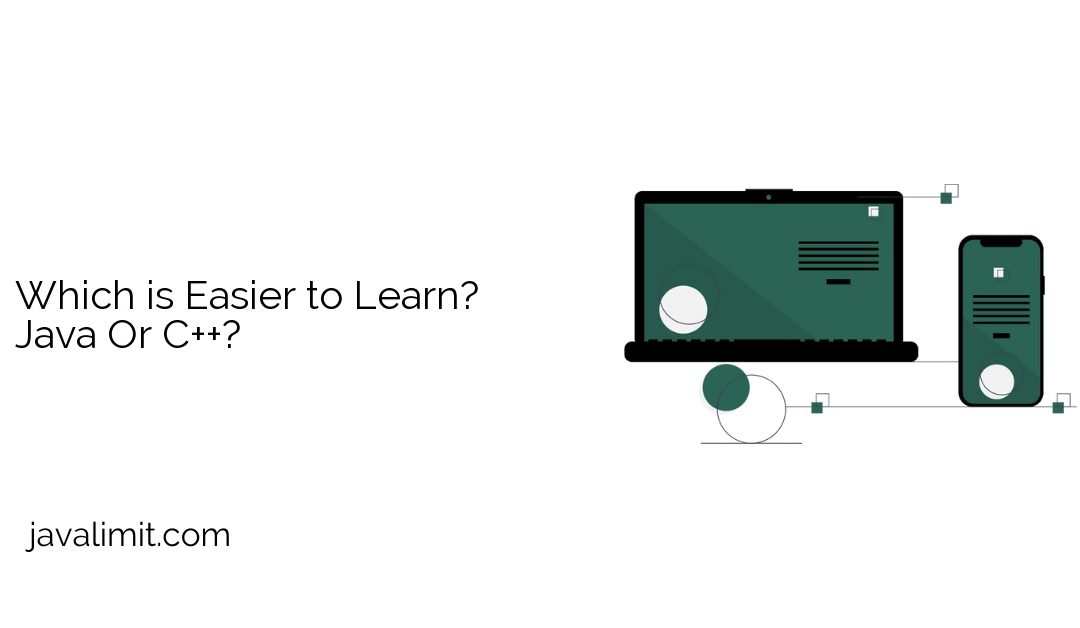 Which is Easier to Learn? Java Or C++?