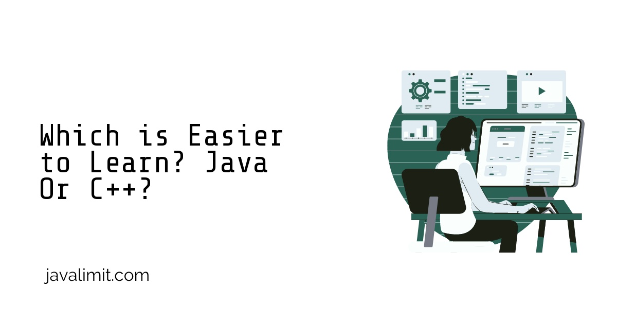 Which is Easier to Learn? Java Or C++?
