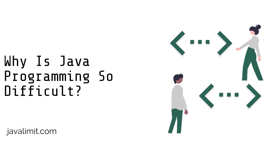 Why Is Java Programming So Difficult?