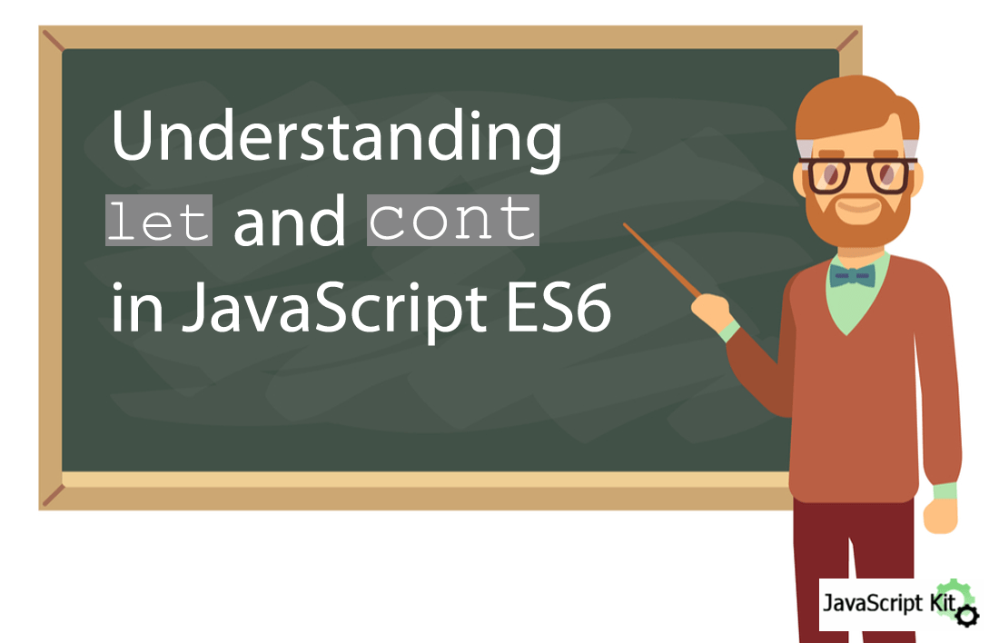 Overview of let and const in JavaScript ECMAScript 6 FullStack Feed