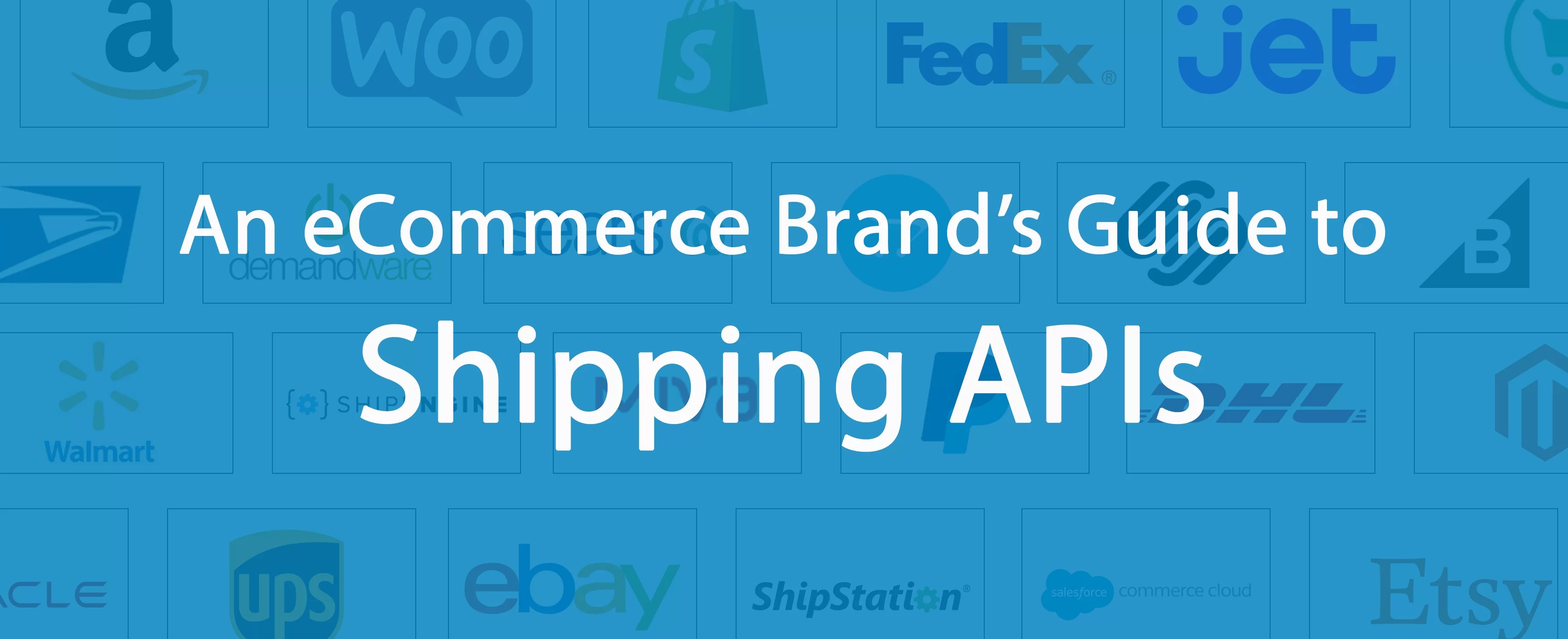 An Brand’s Guide to Shipping APIs Jay Group