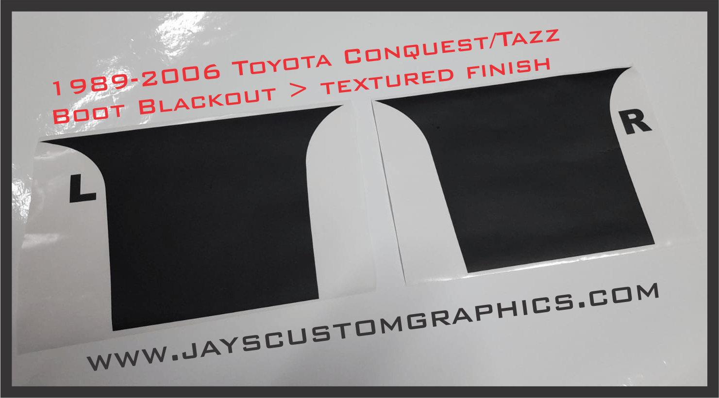 Toyota Tazz/Conquest boot blackout sticker Jays Custom Graphics