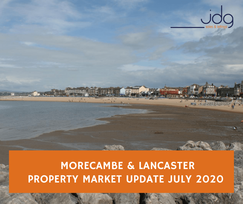 The Morecambe and Lancaster Property Update July 2020 Estate Agents