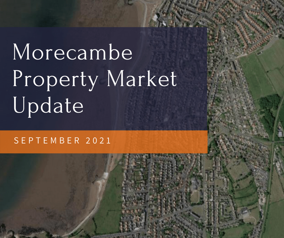 The Morecambe Property Market Update September 2021 JDG EState Agents