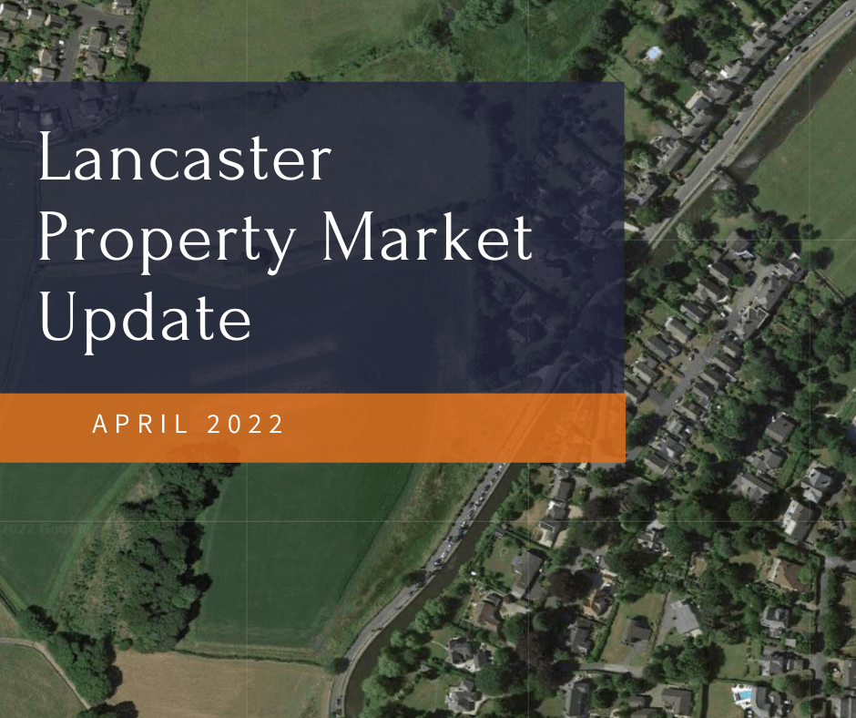 The Lancaster Property Market Update April 2022 Lancaster House