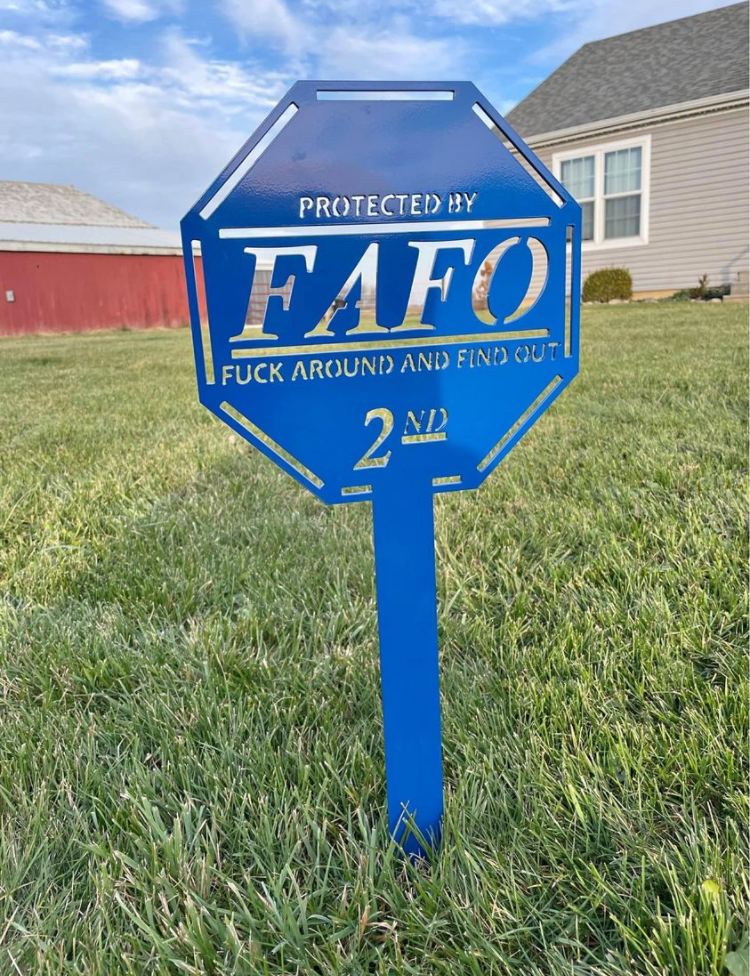 F Around And Find Out Yard Sign, Steel JDS Customs