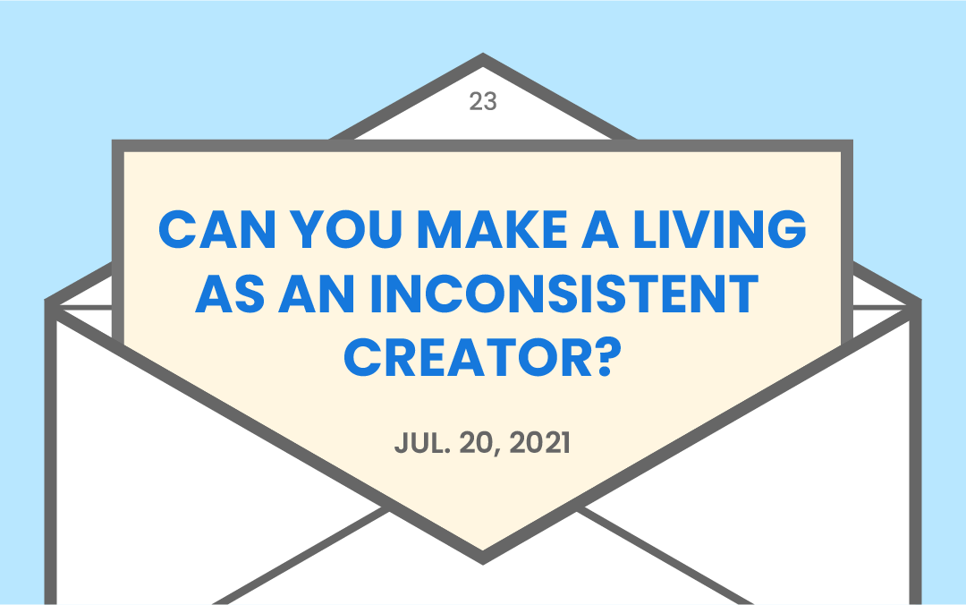 Can you make a living as an inconsistent creator? Jenelle Carter