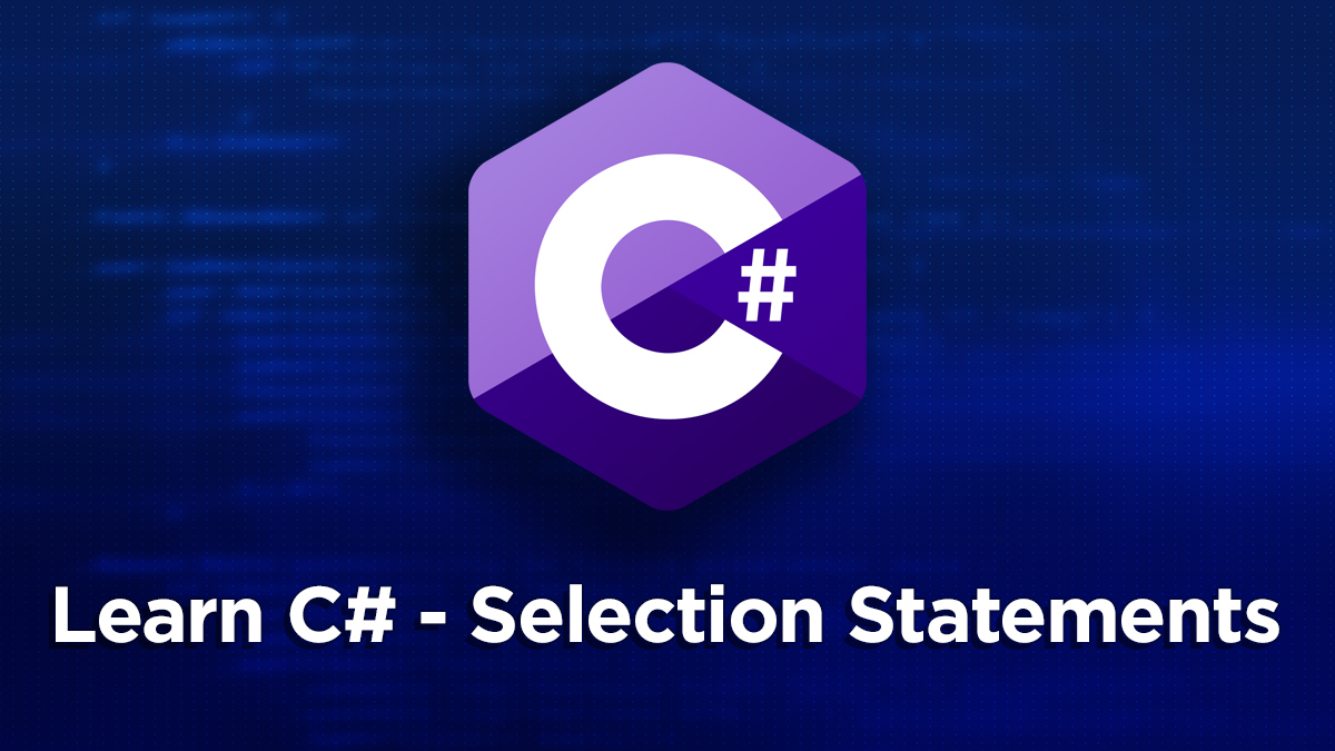 How to Learn C Part 5 Selection Statements Jeremy's Blog