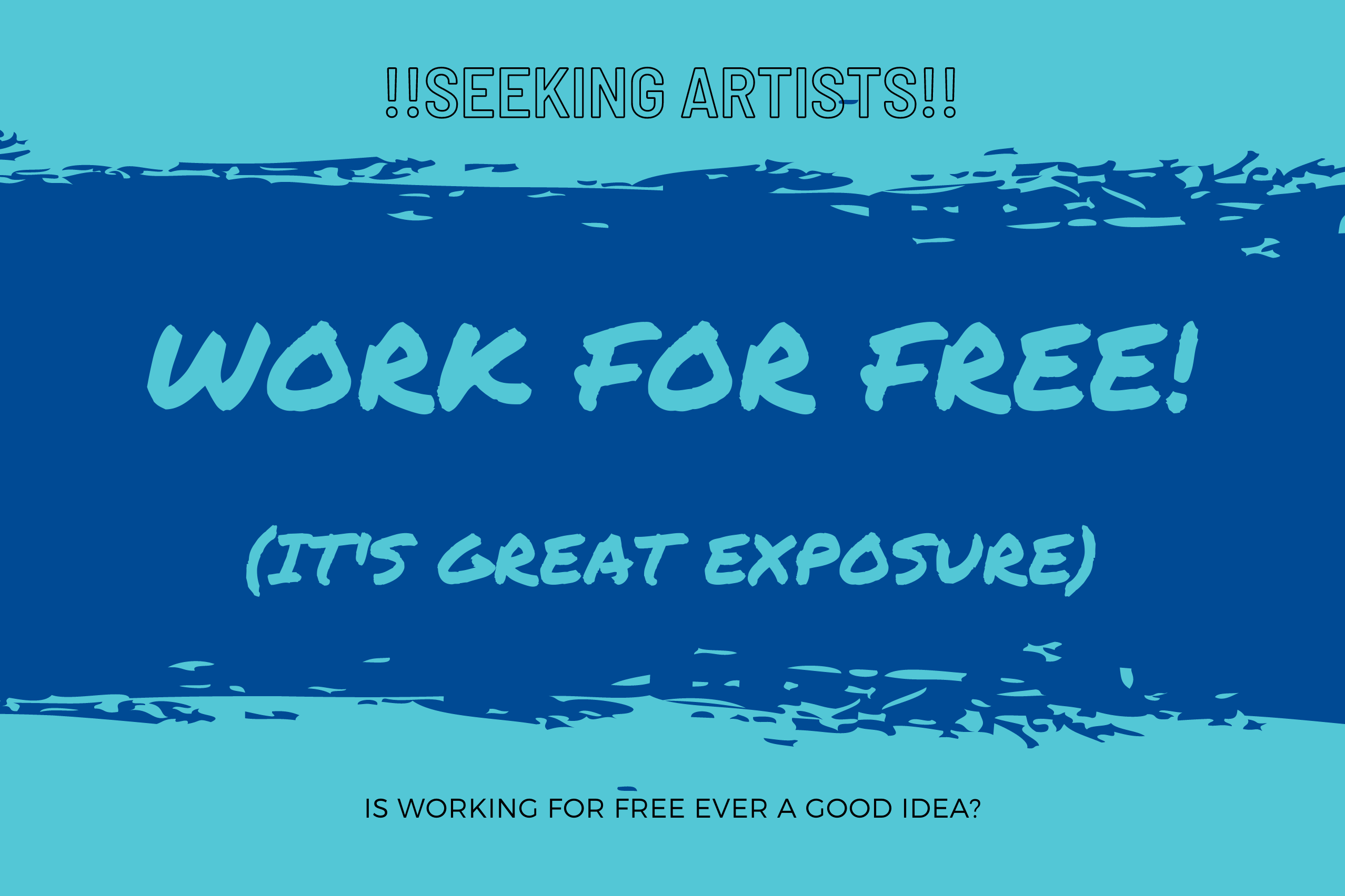 Working for free; is it ever a good idea? Jess Ridley Art