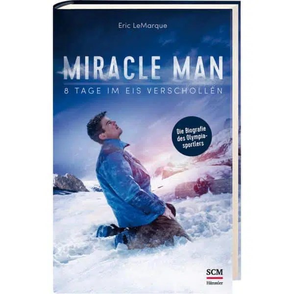 Eric LeMarque „Miracle Man 8 Tage im Eis verschollen“ Jesus.de