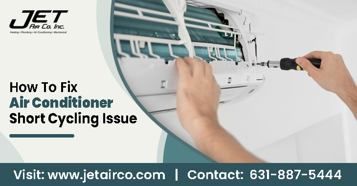 How To Fix Air Conditioner Short Cycling Issue Jet Air Co