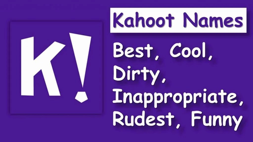 Best Kahoot Names Funny, Cool, Dirty Ideas 2023