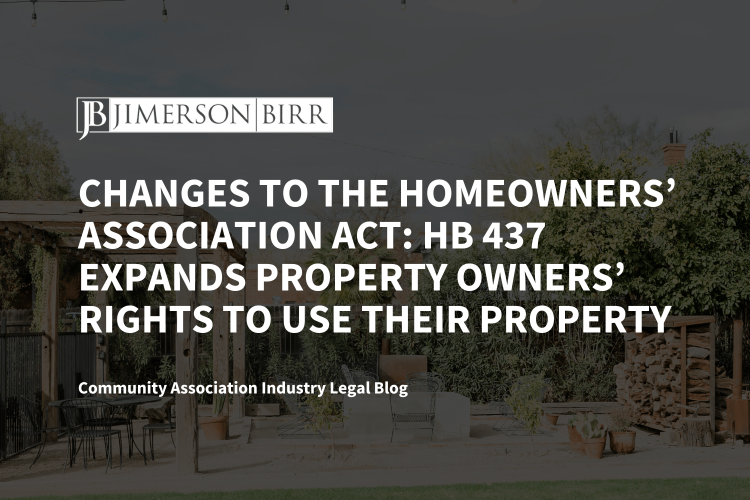 Changes to the Homeowners’ Association Act HB 437 Expands Property