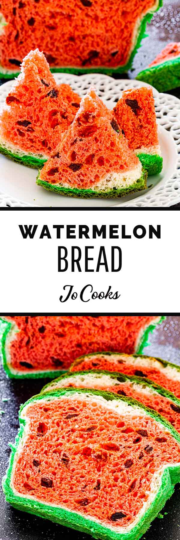 Watermelon Bread Jo Cooks