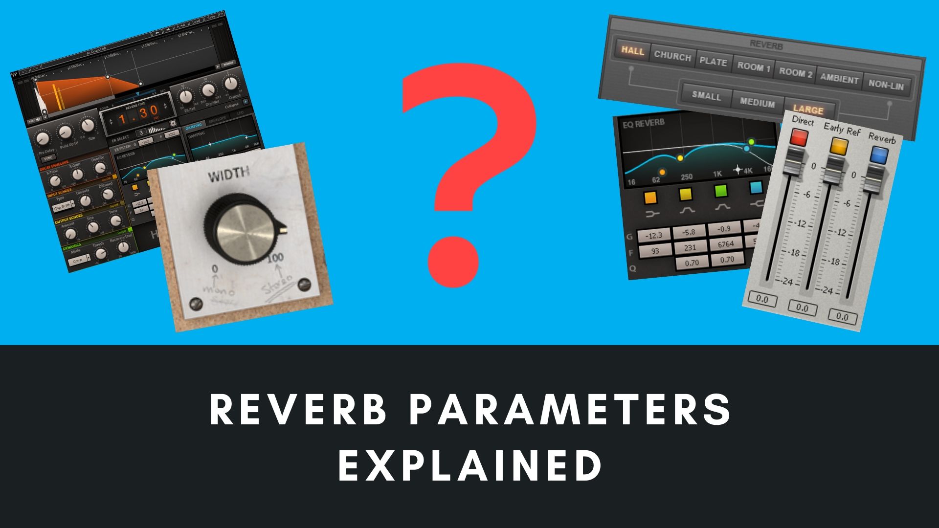 Reverb Parameters Explained! Joe Crow The Audio Pro