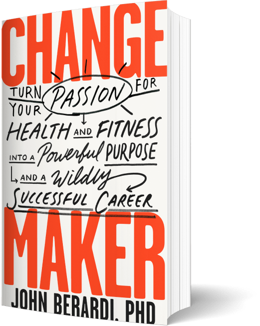 Home of Dr. John Berardi Precision Nutrition Change Maker Academy