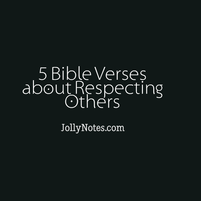 5 Bible Verses about Respecting Others Daily Bible Verse Blog