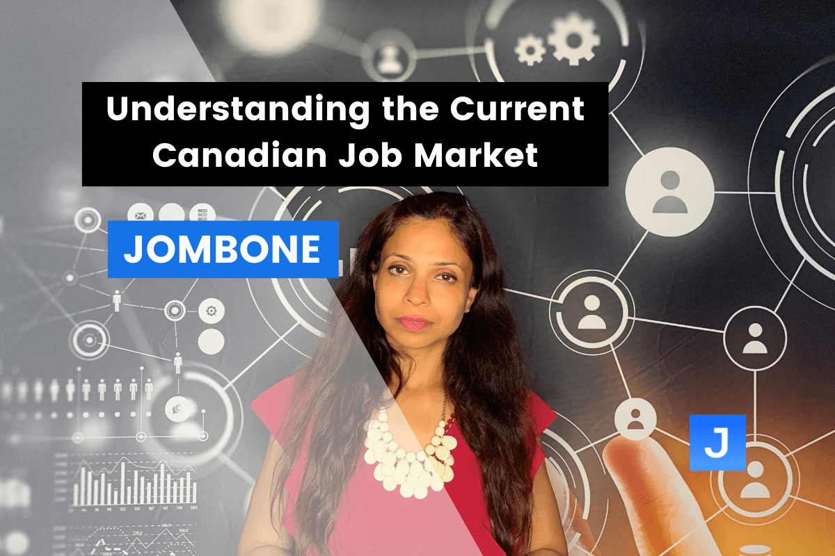 Understanding the Current Canadian Job Market Jombone