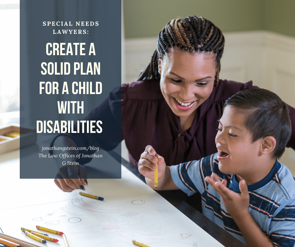 Special Needs Lawyers Create a Solid Plan for a Child with