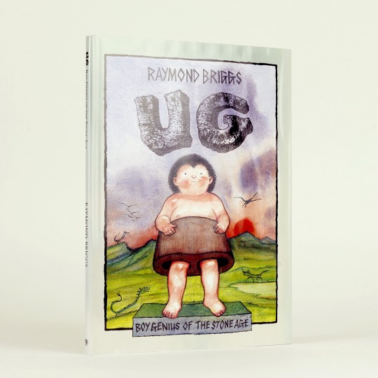Ug: Boy Genius of the Stone Age by Raymond Briggs