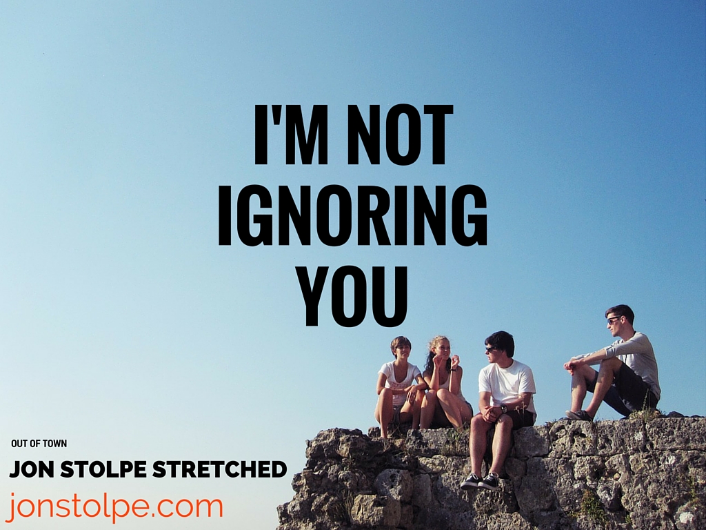 I'm Not Ignoring You Jon Stolpe Stretched