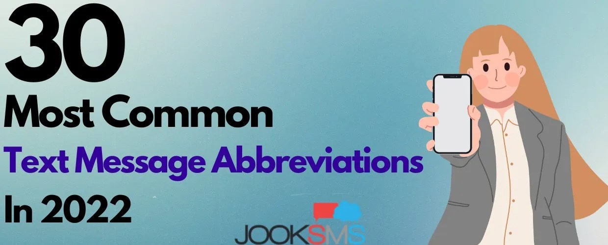 30 Most Common Text Message Abbreviations in 2022 JookSMS