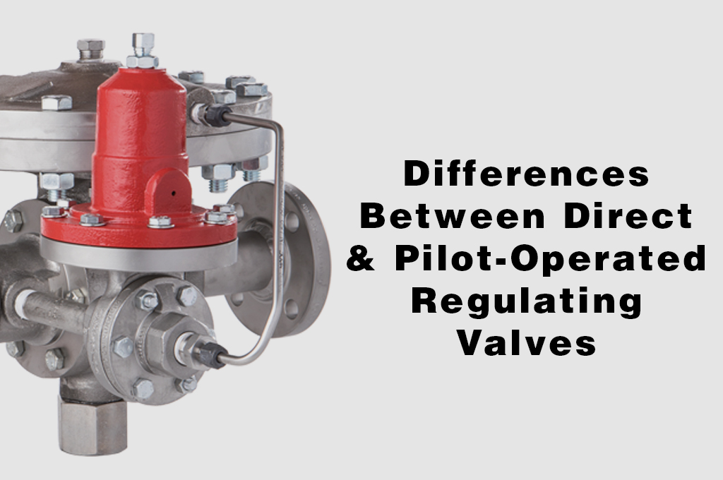 Differences Between Direct & PilotOperated Regulating Valves Jordan