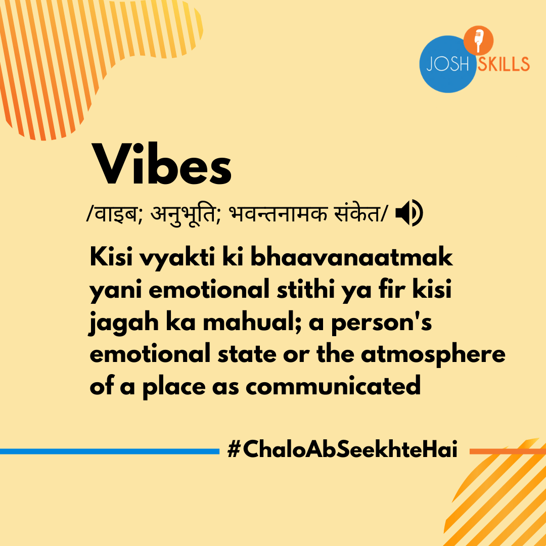 Vibes Meaning in Hindi Josh कोश