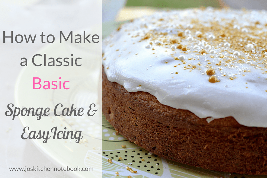 Basic Sponge Cake Recipe with Super Easy Icing!