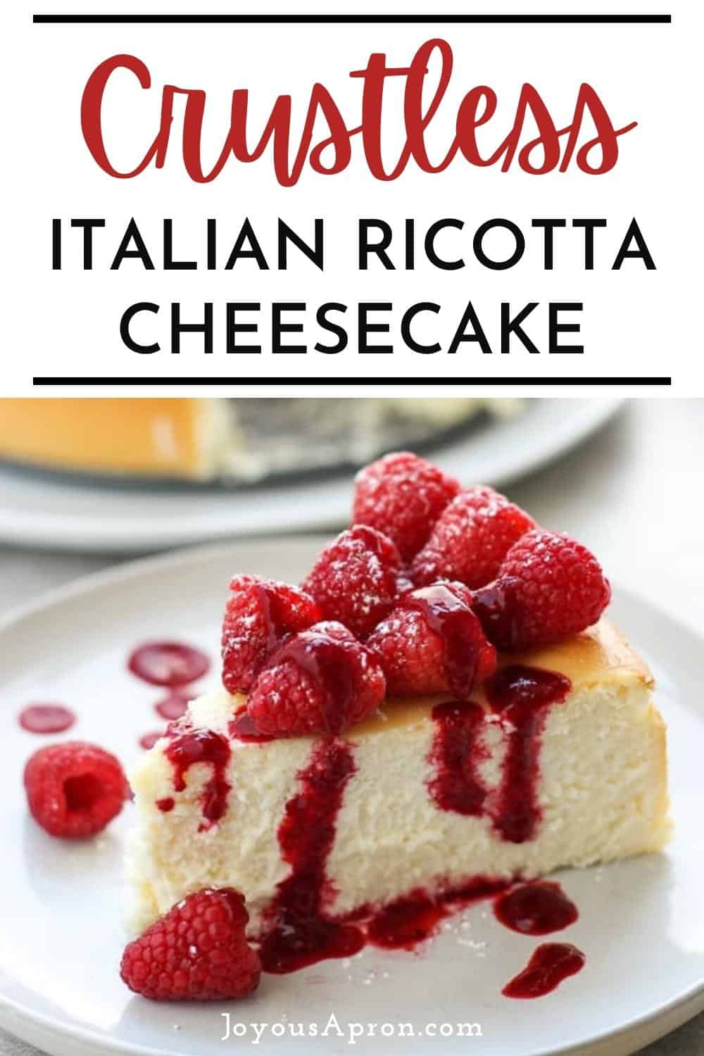 BEST Italian Ricotta Cheesecake (Crustless Cheesecake) Joyous Apron