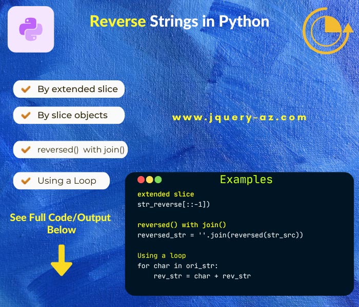 Ways to Reverse String in Python Reversed, Extended Slice and Objects