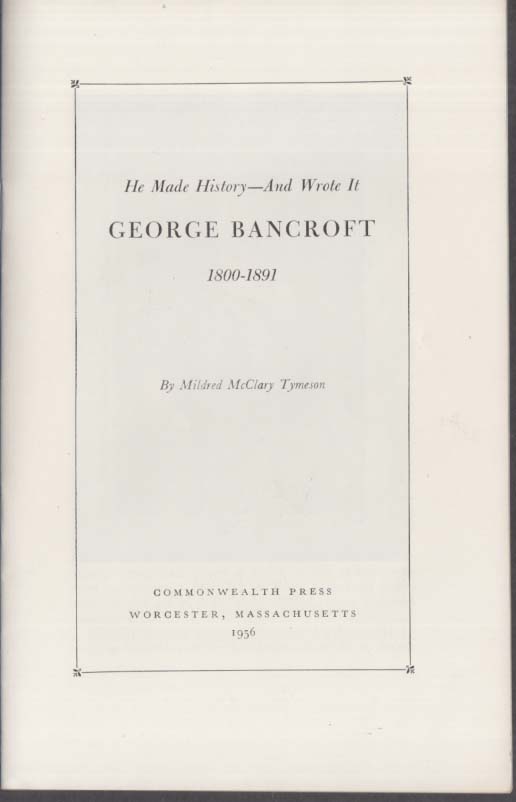 Bancroft 18001891 monograph 1956 Commonwealth Press