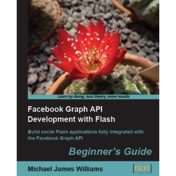 Facebook Graph API Development With Flash Beginners Guide Jungle.lk
