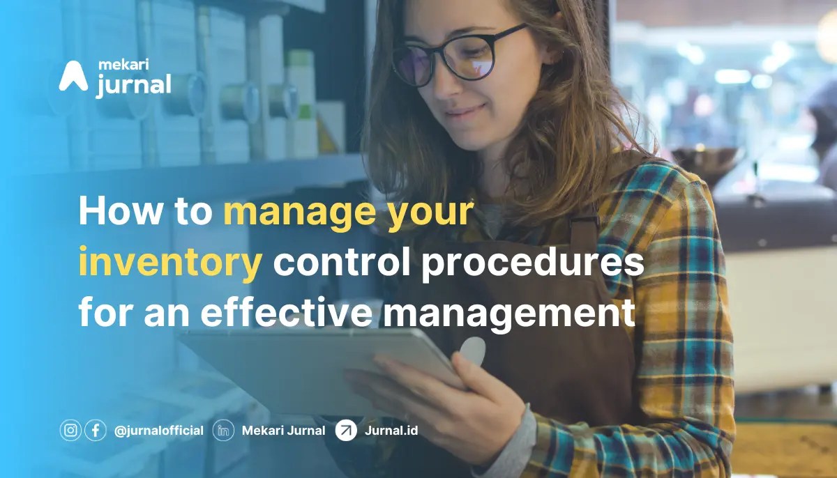 5 Steps in Inventory Control Procedures For An Effective Management