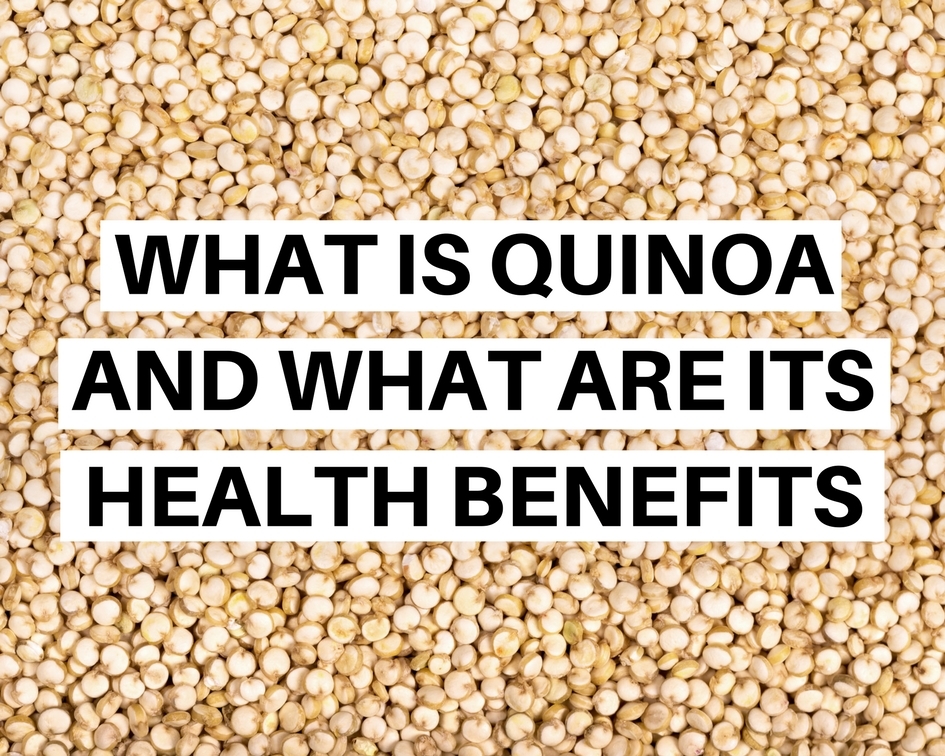 What Is Quinoa and What Are Its Health Benefits Just A Pinch