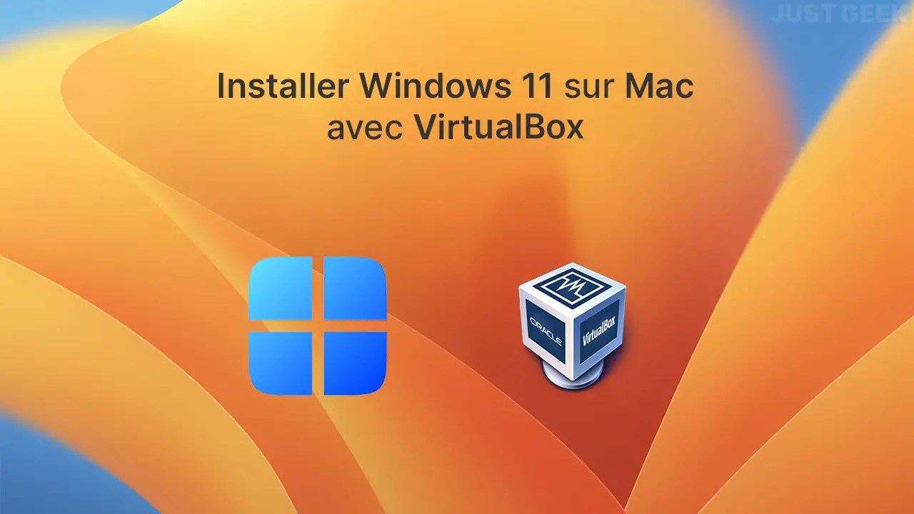macOS installer Windows 11 sur Mac avec VirtualBox korbens