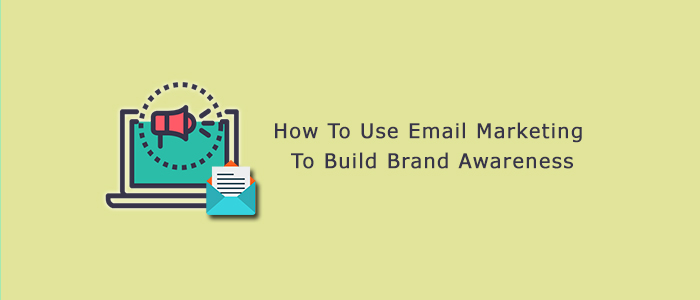 How to Use Email Marketing to Build Brand Awareness Juvlon