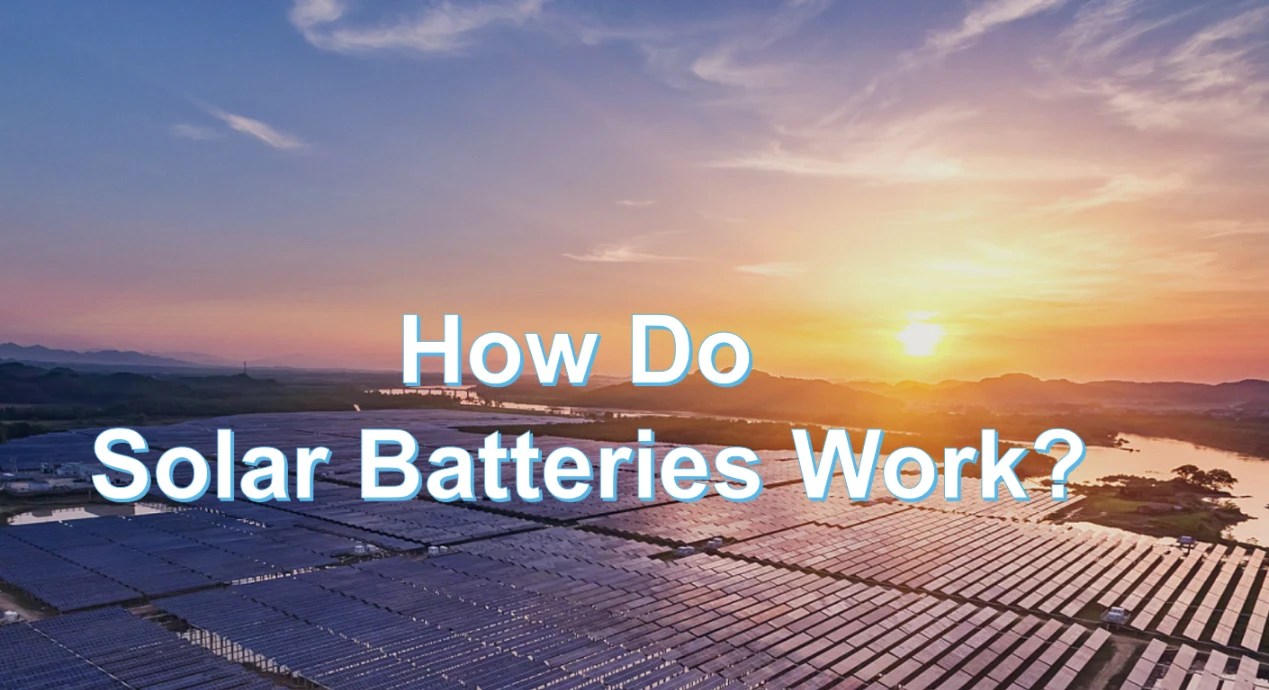 How Do Solar Batteries Work JYC Battery