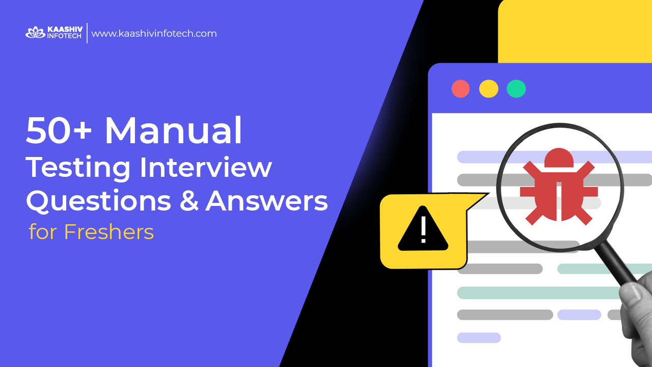 Top 50+ Manual Testing Interview Questions for fresher with Answers