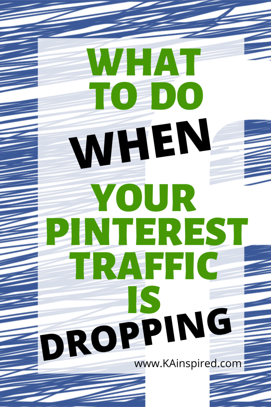What to do when you Pinterst Traffic Dropping 