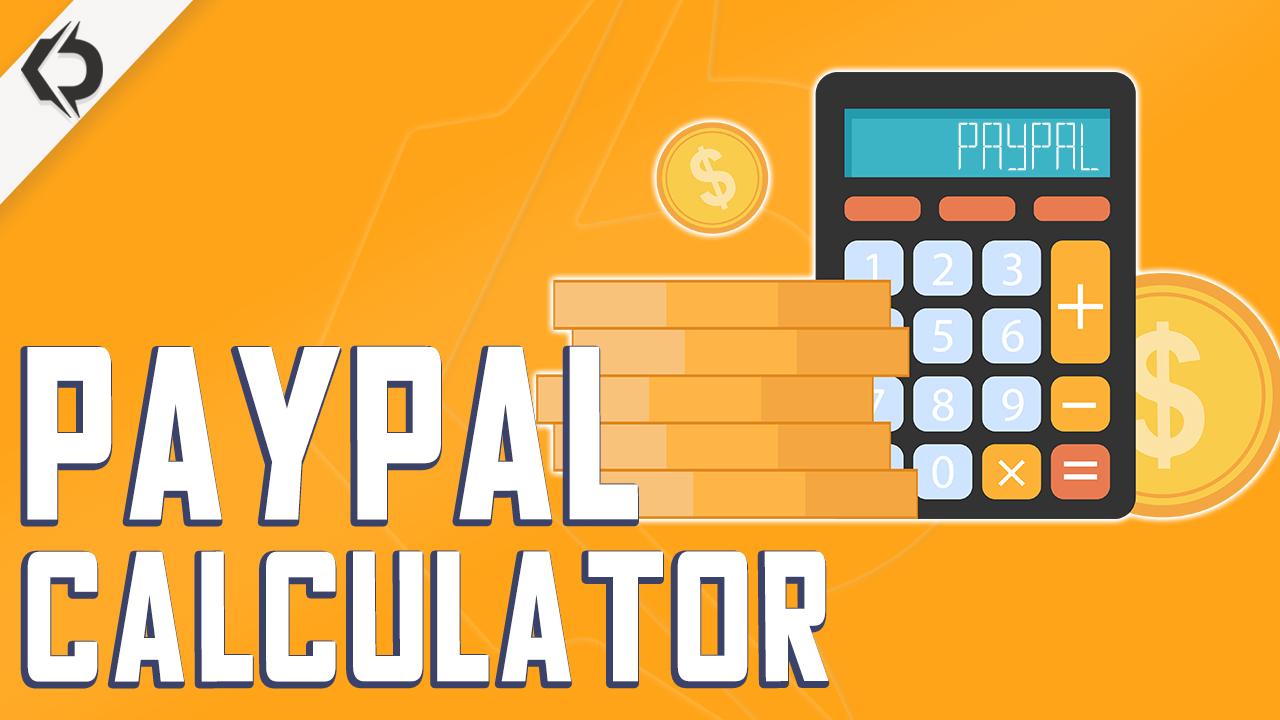 PayPal Calculator Why PayPal Charges For Every EBay Sale And How To