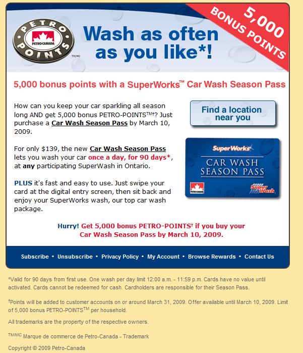 Buy a Petro Car wash pass and get 5000 points until march 10, 2009