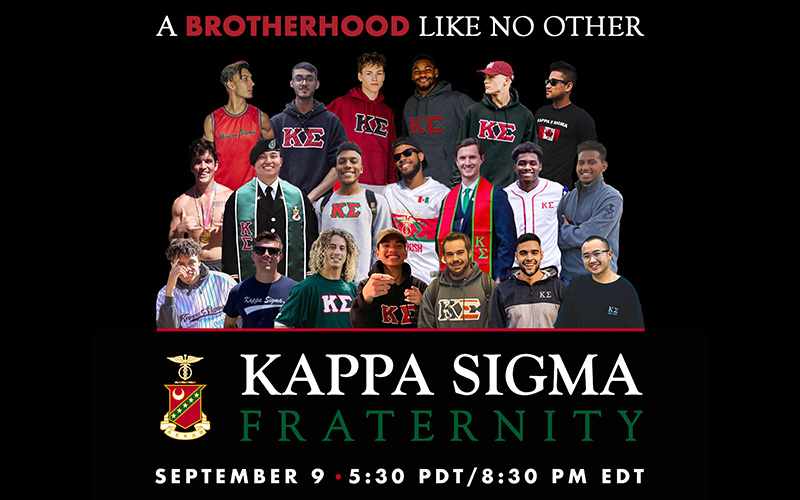Be A Part of the World’s Largest VIRTUAL RUSH EVENT! Kappa Sigma Fraternity