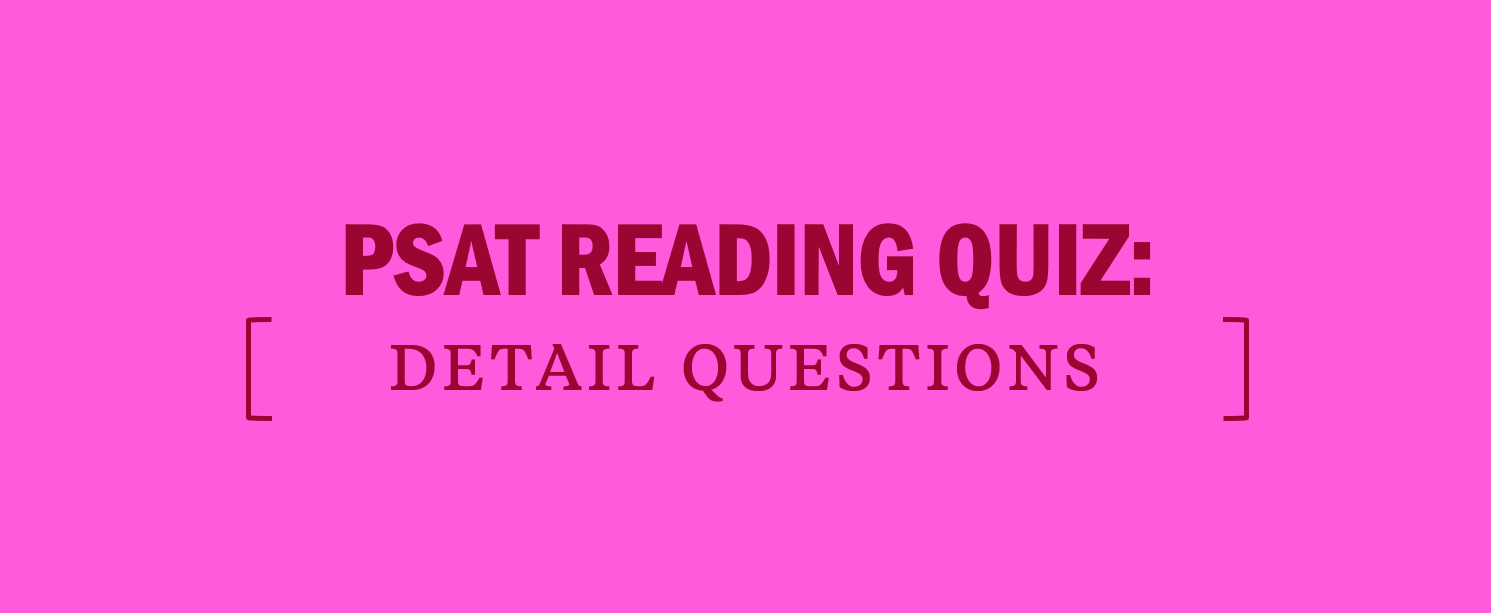 PSAT Reading Global and Command of Evidence Practice Questions