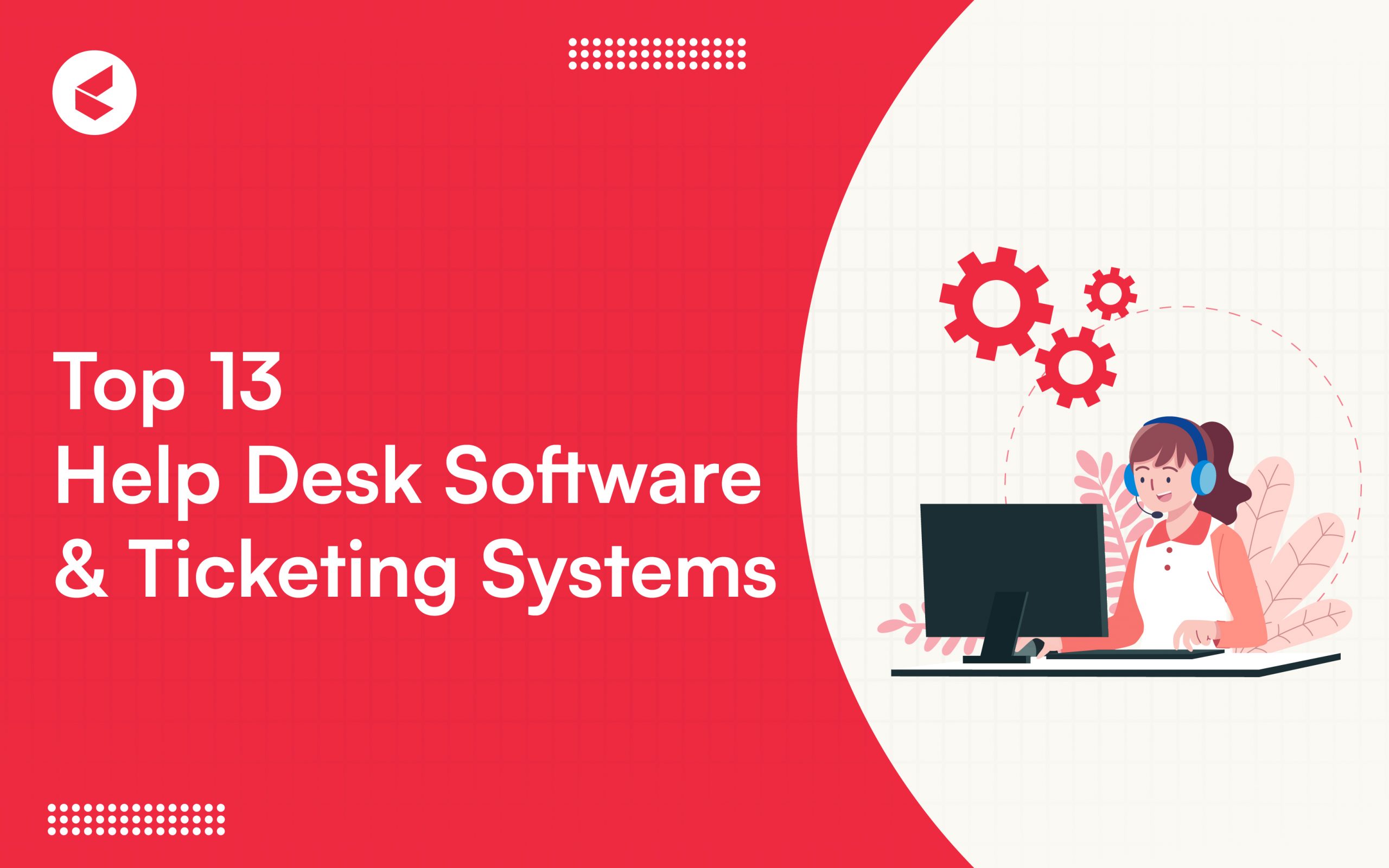 Help Desk Software Innovations Top 13 Ticketing Systems in 2024